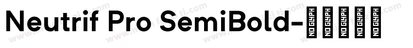Neutrif Pro SemiBold字体转换